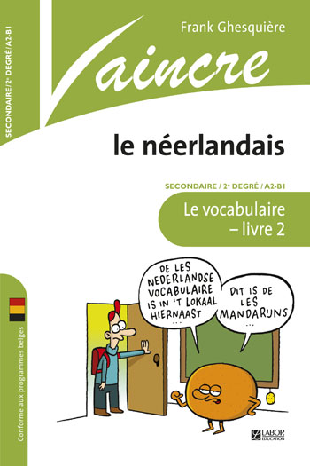 Vaincre le néerlandais : Le vocabulaire (Livre 2)